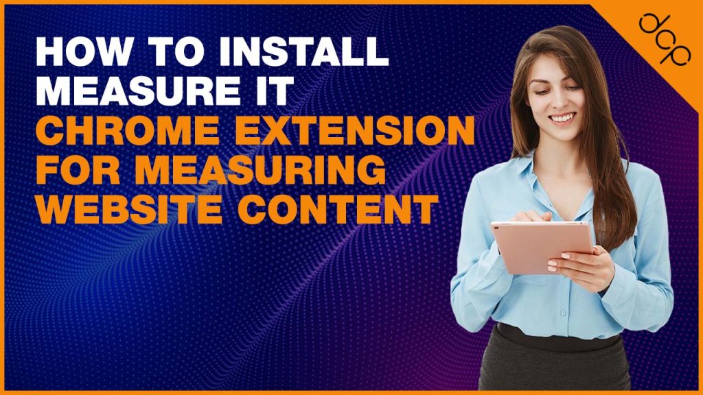 How to install Measure It – Chrome extension for measuring website content