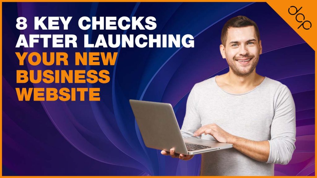 8 key checks after launching your new business website