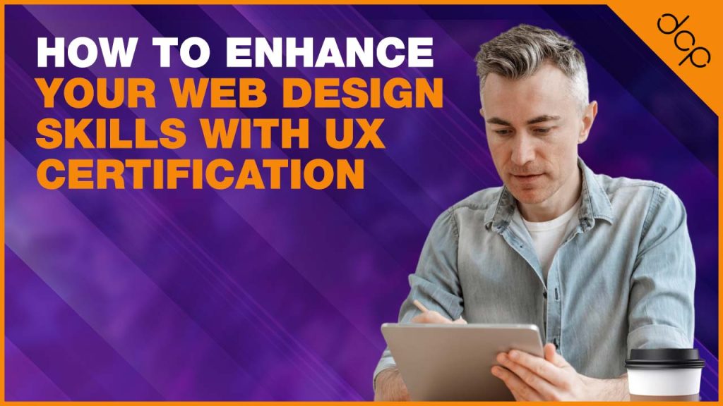 How to Enhance Your Web Design Skills with UX Certification