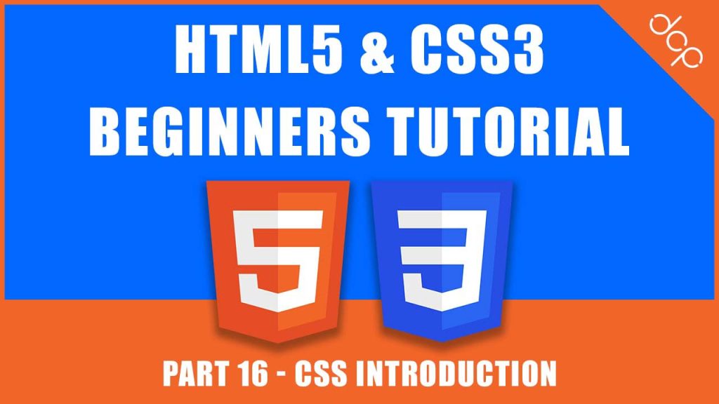 HTML5 & CSS3 - Beginners Tutorial - Part 16 - [ CSS Introduction Tutorial ]