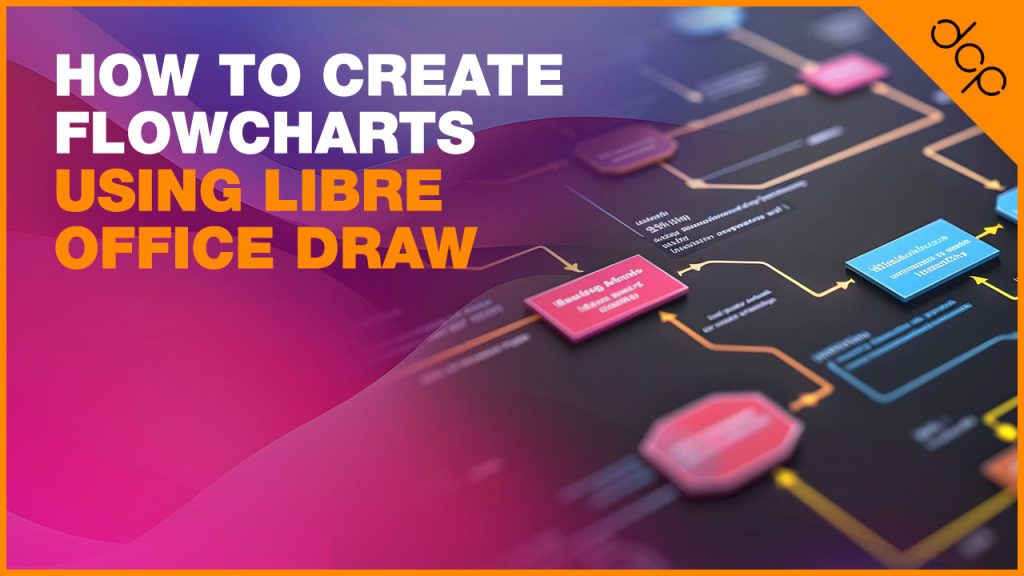 How to create flowcharts using Libre Office Draw